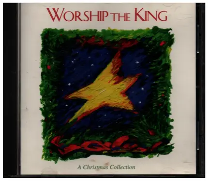 Worship The King - A Christmas Collection