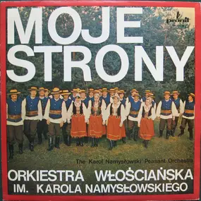 Włościańska Orkiestra Im. Karola Namysłowskiego - Moje Strony