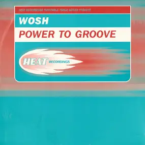 Wosh - Power to Groove