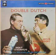 Wout Steenhuis / Peter Schilperoort & The Roland Shaw Orchestra - Double Dutch