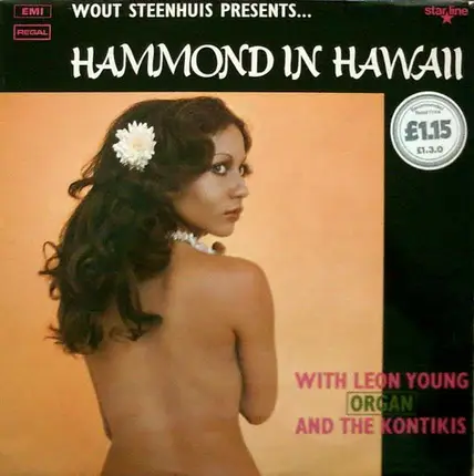 Wout Steenhuis Presents Leon Young (Organ) And The Kontikis - Hammond In Hawaii