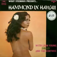 Wout Steenhuis Presents Leon Young (Organ) And The Kontikis - Hammond In Hawaii