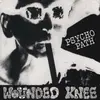 7'' - Wounded Knee - Psycho Path