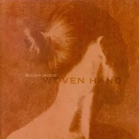 Woven Hand - Blush Music