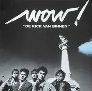 Wow! - De Kick Van Binnen