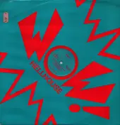 Wow! - Hellhouse (Feel The Heat) / Wow!