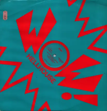 Wow! - Hellhouse (Feel The Heat) / Wow!