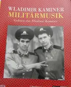 wladimir kaminer - Militärmusik. Gelesen Von Waldimir Kaminer