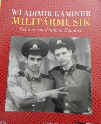 Wladimir Kaminer - Militärmusik. Gelesen Von Waldimir Kaminer