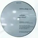 12'' - Unless, W-Moon - Entry Plug E.P.