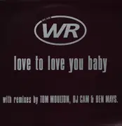 12inch Vinyl Single - WR - Love To Love You Baby - + Stencil