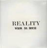 12inch Vinyl Single - Wrok Da House - Reality
