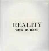Wrok Da House