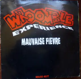 Wroomble Experience - Mauvaise Fievre