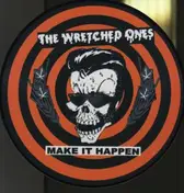 The Wretched Ones - Make It Happen