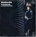 7'' - Wreckless Eric - Hit And Miss Judy / Let's Go To The Pictures