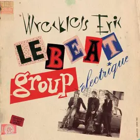 Wreckless Eric - Le Beat Group Electrique