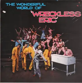 Wreckless Eric - The Wonderful World Of "Wreckless Eric"