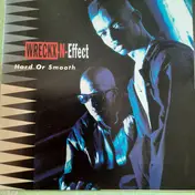 Wrecks-n-Effect - Hard Or Smooth