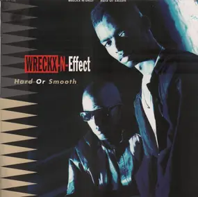 Wreckx-N-Effect - Hard or Smooth