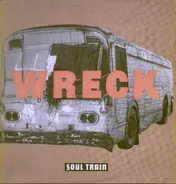 Wreck - Soul Train