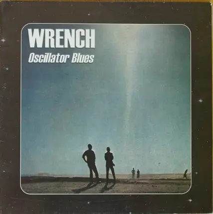 WRENCH - Oscillator Blues