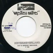 Wrestless Natives - Neverneverland