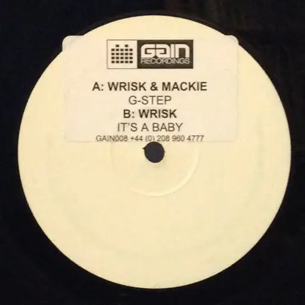 Wrisk & Mackie / Wrisk - G Step / It's A Baby!