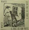 2x7inch Vinyl Single - Wwax - Like It Or Not