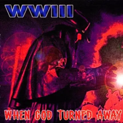 Wwiii - When God Turned Away