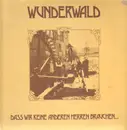 LP - Wunderwald - Dass Wir Keine Anderen Herren Brauchen...