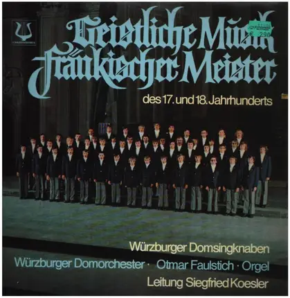 Würzburger Domsingknaben, Otmar Faulstich a.o. - Geitsliche Musik fränkischer Meister