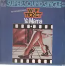 12'' - Wuf Ticket - Ya Mama