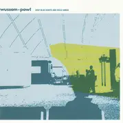 CD - Wussom*Pow! - Deep Blue Hearts And Solid Hands