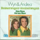 7inch Vinyl Single - Wyn & Andrea - Deinetwegen - Meinetwegen