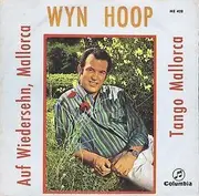 7inch Vinyl Single - Wyn Hoop - Auf Wiedersehn, Mallorca / Tango Mallorca