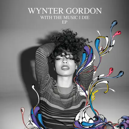 Wynter Gordon - With The Music I Die EP