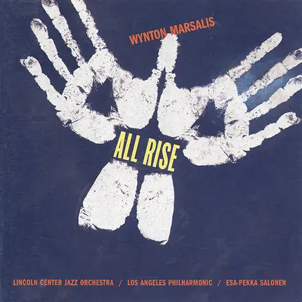 Wynton Marsalis - The Lincoln Center Jazz Orchestra / Los Angeles Philharmonic Orchestra / Esa-Pekk - All Rise