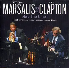 Wynton Marsalis - Wynton Marsalis & Eric Clapton Play The Blues - Live From Lincoln Center