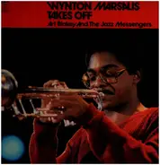 Wynton Marsalis With Art Blakey & The Jazz Messengers - Wynton Marsalis Takes Off