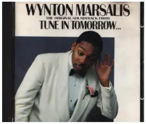 Wynton Marsalis - Tune In Tomorrow