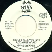 Wynn Stewart - Could I Talk You Into Loving Me Again / I Was Raised Down On The Farm