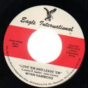 Wynn Hammons - Keeping Us Together / Love 'Em And Leave 'Em