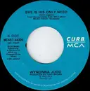 7inch Vinyl Single - Wynonna - She Is His Only Need
