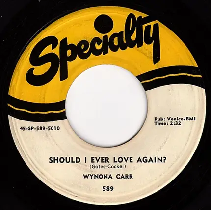 Wynona Carr - Should I Ever Love Again / Till The Well Runs Dry