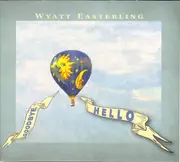 CD - Wyatt Easterling - Goodbye Hello