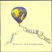 CD - Wyatt Easterling - Goodbye Hello