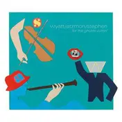 Wyatt, Atzmon & Stephen - For the Ghosts Within ( Limited Edition)