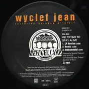 12inch Vinyl Single - Wyclef Jean Featuring Refugee Camp All Stars - We Trying To Stay Alive