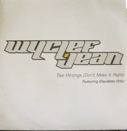 Wyclef Jean - Two Wrongs (Don't Make It Right)